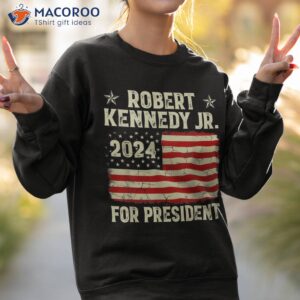 robert kennedy jr for president rfk jr 2024 election shirt sweatshirt 2