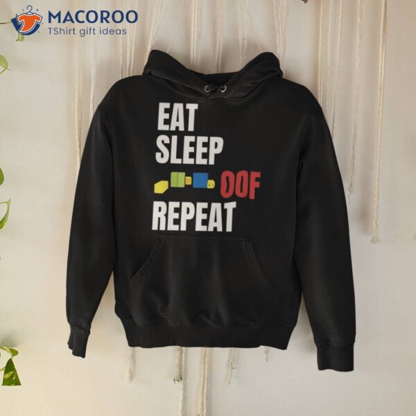 Roblox Oof Eat Sleep Oof Repeat Shirt