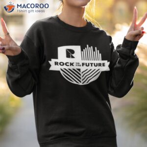 rock to the future logo shirt sweatshirt 2