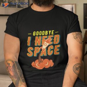 rocket scientist funny goodby outerspace astronaut shirt tshirt 1