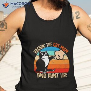 rockin the cat mom and aunt life mothers day vintage shirt tank top 3