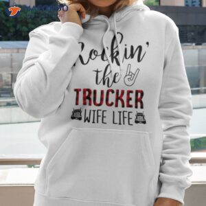 rocking the trucker wife life t shirt hoodie 2