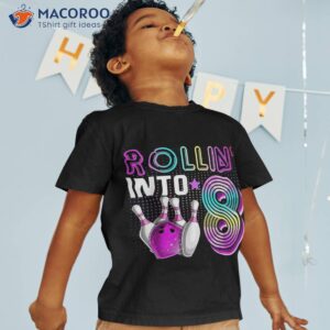 rollin into 8 bowling birthday party 8th retro girl shirt tshirt