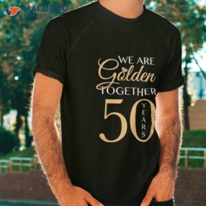 romantic shirt for couples 50th wedding anniversary tshirt