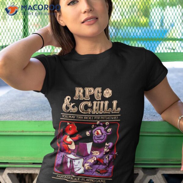 Rpg And Chill You May Try Roll For Initiative Shirt