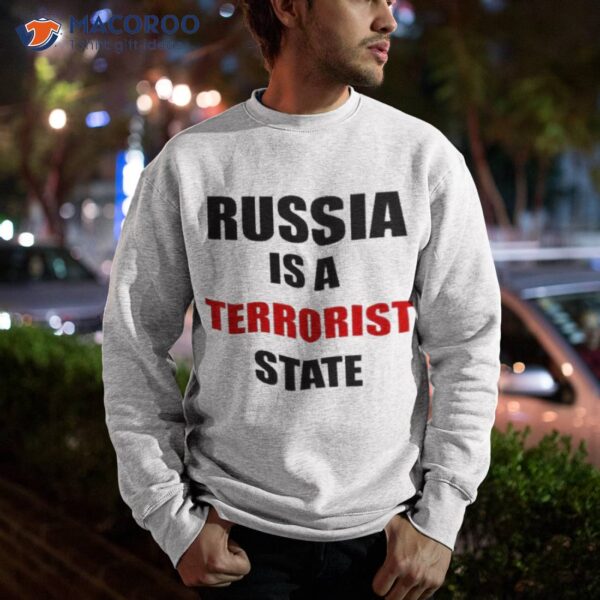 Russia Is A Terrorist State Shirt