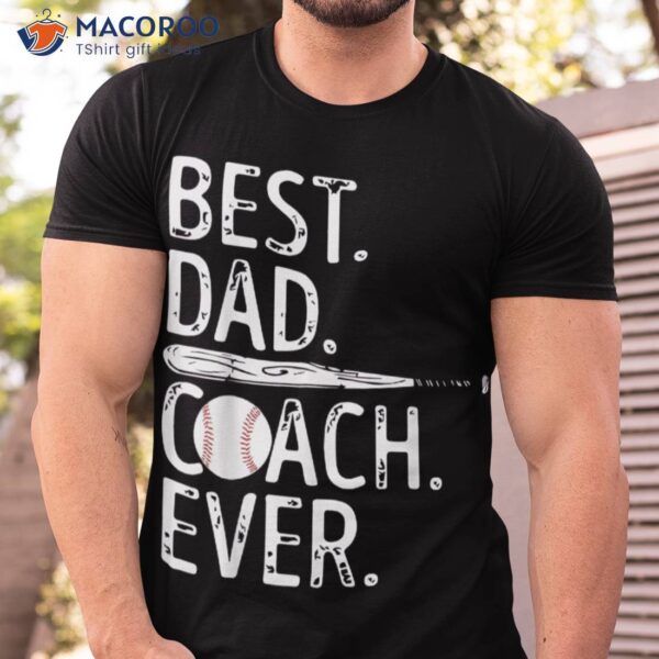 S Best Dad Coach Ever Baseball Patriotic For Father’s Day Shirt