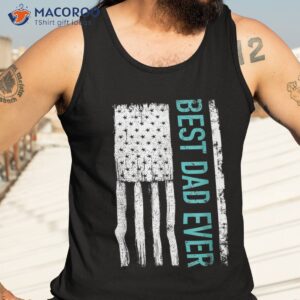 s best dad ever with us american flag gift for father s day shirt tank top 3