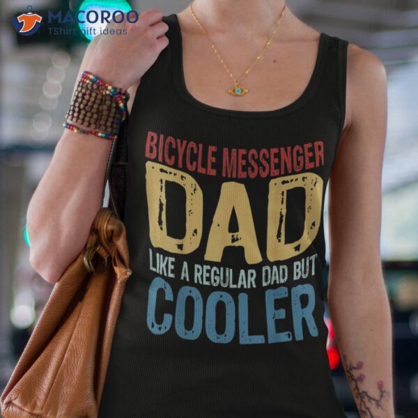 S Bicycle Messenger Dad – Like A Regular But Cooler Shirt