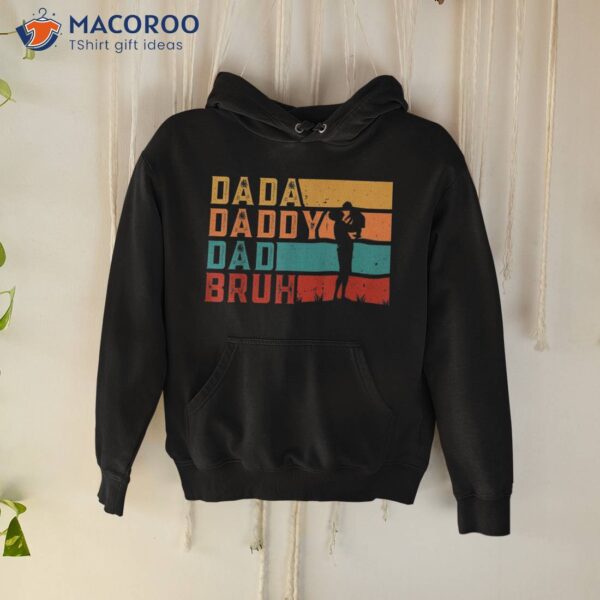 S Dada Daddy Dad Bruh Fathers Day Vintage Funny Father Shirt