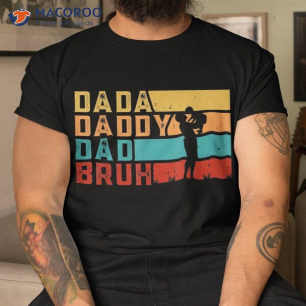 S Dada Daddy Dad Bruh Fathers Day Vintage Funny Father Shirt