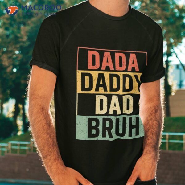 S Dada Daddy Dad Bruh Fathers Day Vintage Funny Father Shirt