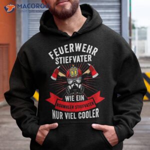 s fire brigade step father fighting t piece funny father s day shirt hoodie