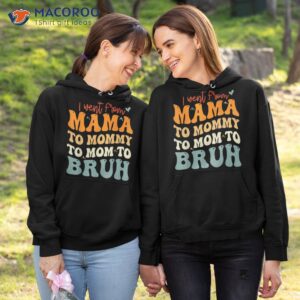 s i went from mom bruh shirt funny mothers day hoodie 1