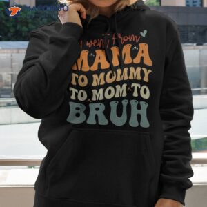 s i went from mom bruh shirt funny mothers day hoodie