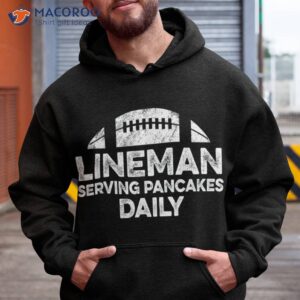 s lineman serving pancakes daily football offensive shirt hoodie