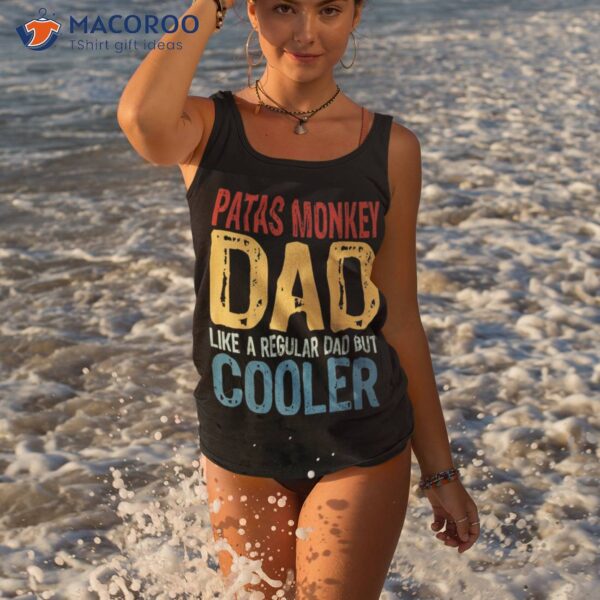 S Patas Monkey Dad – Like A Regular But Cooler Shirt