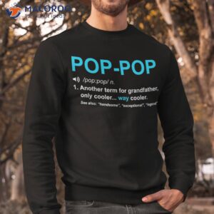 s pop grandpa fathers day birthay for dad poppop papa shirt sweatshirt