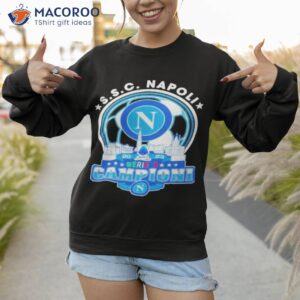 s s c napoli 2023 serie a campioni shirt sweatshirt 1 1