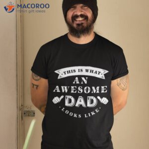 S This Is What An Awesome Dad Looks Like Father Shirt