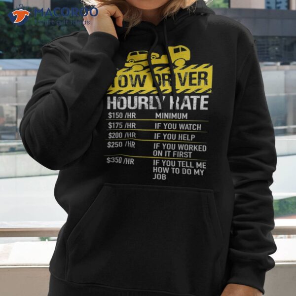 S Tow Truck Driver Trucker Hourly Rate Shirt