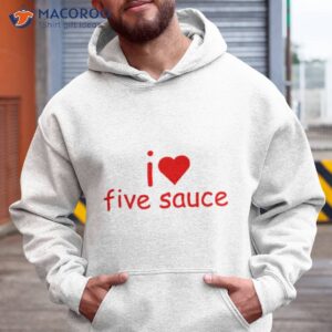 sadstreet i love five sauce shirt hoodie