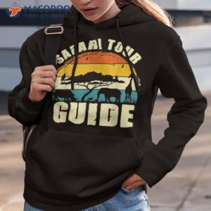 safari tour guide tshirt kenya tanzania namibia animal gift shirt hoodie 3