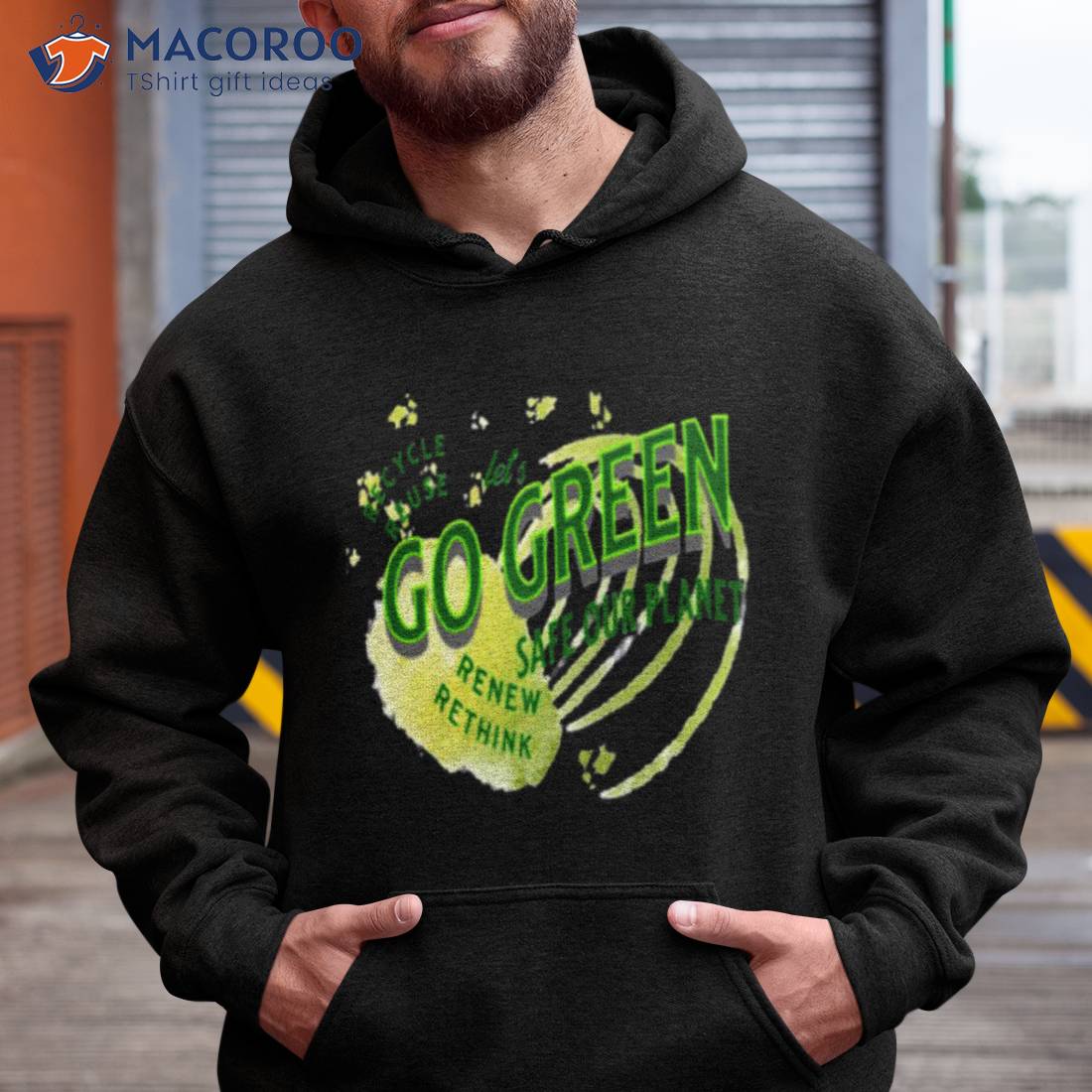 Safe Our Planet Recycle Reuse Renew Lets Go Green Shirt Safe Our Planet Recycle Reuse Renew Lets Go Green Shirt