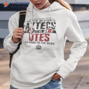 san diego state aztecs vs utah utes 2023 ncaa division i softball super regional the road to the wcws shirt hoodie 3