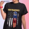 San Francisco All Team Sports Warriors 49ers And Giants American Flag Shirt