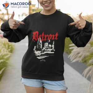 sana detroit distressed 3d detroit shirt sweatshirt 1