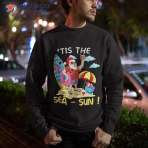 santa surf flamingo float tis the sea sun christmas in july shirt sweatshirt