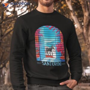 santorini oia donkey greece beautiful greek island vacation shirt sweatshirt