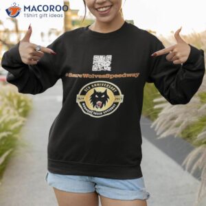 save our speedway shirt sweatshirt 1