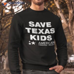 save texas kids american principles project shirt sweatshirt