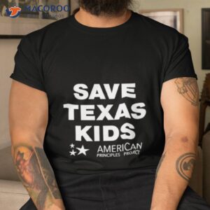 save texas kids american principles project shirt tshirt 1