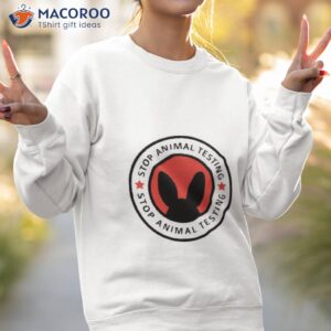 Save The Rabbits Stop Animal Testing Shirt 2 save the rabbits stop animal testing shirt sweatshirt 2