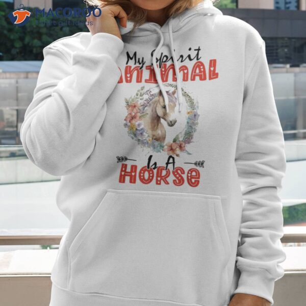 Saying Horse Is My Spirit Animal, Ideal Animal Enthusiasts Shirt