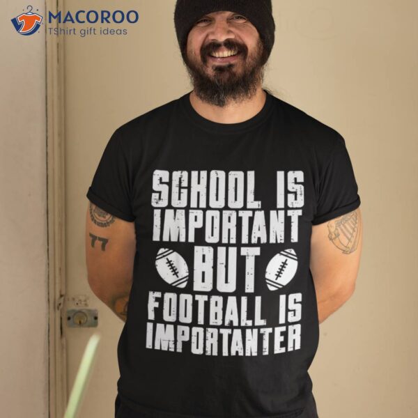 School Is Important American Football Funny Player Boys Shirt