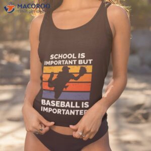 school is important but baseball is importanter vintage shirt tank top 1