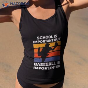 school is important but baseball is importanter vintage shirt tank top 2