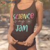 Science Is My Jam Tshirt Cute Teacher Appreciation Shirt