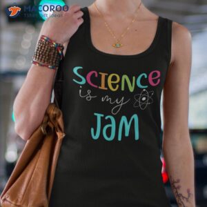 science is my jam tshirt cute teacher appreciation shirt tank top 4