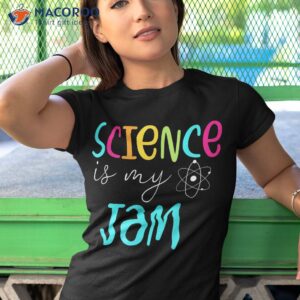 science is my jam tshirt cute teacher appreciation shirt tshirt 1