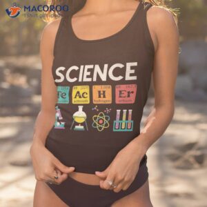 science teacher chemistry biology physics student shirt tank top 1