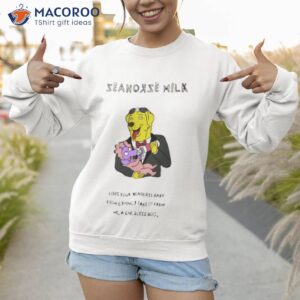 seahorse milk bojack horseman shirt sweatshirt