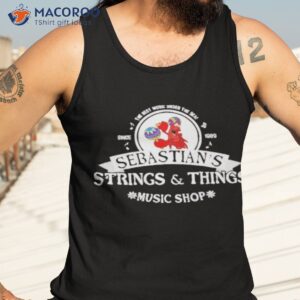 sebastians strings things music shop little mermaid shirt tank top 3