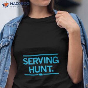 Serving Hunshirt