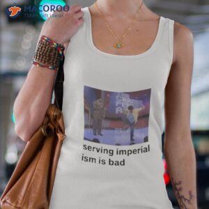 serving imperialism is bad shirt tank top 4