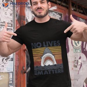 Shark No Lives Matter Vintage Shirt